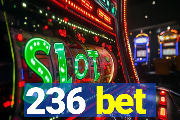 236 bet